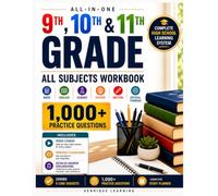 9th, 10th and 11th Grade All Subjects Workbook: Comprehensive High School Learning in Math, English, Science, History, Writing & Critical Thinking ... Tests & Answers (Everyday Learning Series)