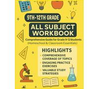 9th-12th Grade All Subject Workbook: Comprehensive Guide for Grade 9-12 Students (Homeschool & Classroom Essentials) (High School Success Series)