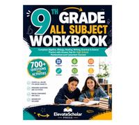 9th Grade All-Subject Workbook: Complete Algebra, Biology, Reading, Writing, Grammar & Science Practice with Answer Key for High School Homeschool and Classroom Success