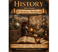 9th Grade History: A Christian Homeschool Workbook (History Workbooks)