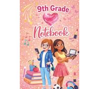 9th Grade Notebook: Writing, Drawing, Dot-Grid and Screen-Free Activity Pages, Journal Pages for Ninth Grader