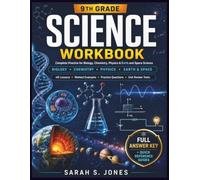 9th Grade Science Workbook: Complete Practice Book with Biology, Chemistry, Physics, and Earth Science | Lessons • Diagrams • Vocabulary • Worked Examples • Practice Questions | Answer Key