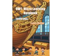 9W1- Micro Learning Notebook: Learn Less, Learn Better - A Daily Study Tracker for Students to Reflect and Grow, 6”x 9” B&W Printing 100 Pages.