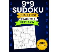9x9 Sudoku Challenge Collection 4: Very Easy: 300 Puzzles • 4 Puzzles per Page
