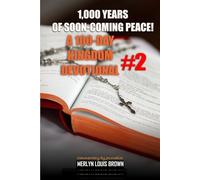 A 100-DAY KINGDOM DEVOTIONAL: 1,000 YEARS OF SOON-COMING PEACE (Prophecy)