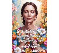 A 12-Week MOM Prayer Journal: Strengthening Faith and Gratitude