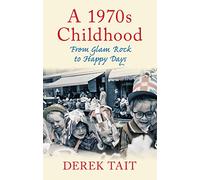 A 1970s Childhood: From Glam Rock to Happy Days