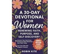 A 30-Day Devotional for Women: Renewing Faith, Purpose, And Self-Discovery