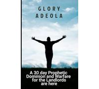 A 30 day Prophetic Dominion and Warfare for the Landlords are here