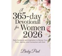 A 365-Day Devotional for Women 2026: Daily Guidance and Inspiration to Renew Your Faith, Identity, and Connection with God