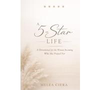 A 5-Star Life: A Devotional for the Woman Becoming Who She Prayed For