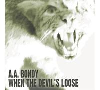 A.A. Bondy When the Devil's Loose (Vinyl) 12" Album (Importación USA)