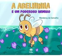A ABELHINHA E UM PODEROSO INIMIGO