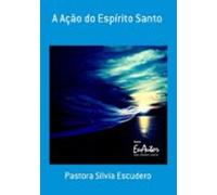 A Ação Do Espírito Santo (ebook)