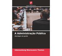 A Administração Pública: Abordagem de gestão