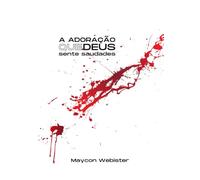 A adoração que Deus sente saudades - Maycon Webister