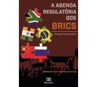 A Agenda Regulatória Dos Brics (ebook)