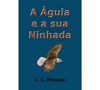 A Águia E A Sua Ninhada (ebook)