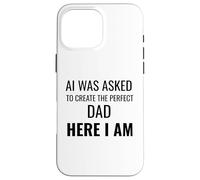 A AI se le pidió Que creara el papá aquí Soy Divertido Carcasa para iPhone 16 Pro MAX