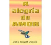 A Alegria Do Amor (ebook)