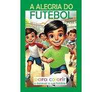 A ALEGRIA DO FUTEBOL PARA COLORIR