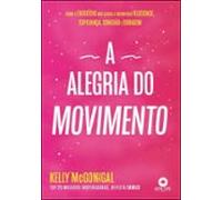 A Alegria Do Movimento (ebook)