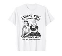 A Alguien le Importa, no a mí Sino a Alguien Gracioso sarcástico Camiseta