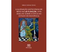 A Alienação Antecipada De Bens Na Lei 11.343/06 Uma Análise Sobre A Ót