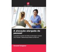 A alocação alargada de pessoal: A perspetiva da gestão intermédia de enfermagem, tomando como exemplo o Salzkammergut-Klinikum de Bad Ischl