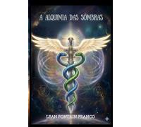 A Alquimia das Sombras