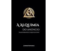 A Alquimia do Anúncio