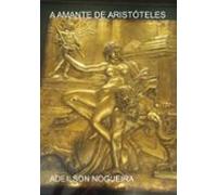 A Amante De Aristóteles (ebook)