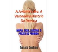 A Amante Loira. A Verdadeira História De Patrizia (ebook)