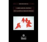 A ambos lados del Atlántico: películas españolas y brasileñas premiadas (Aquilafuente)