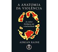 A Anatomia da Violência