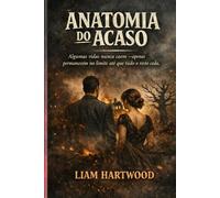 A Anatomia do Acaso: Algumas vidas nunca caem - apenas permanecem no limite até que tudo o resto ceda.