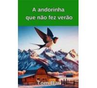 A Andorinha Que Não Fez Verão (ebook)