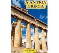 A Antiga Grécia (ebook)