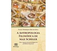 A Antropologia Filosófica De Max Scheler (ebook)