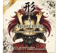 【日本語とポルトガル語で読めるバイリンガル絵本】形-かたち- -A Aparência- A Armadura do Samurai: Livro Bilíngue (Japonês - Português) (古典シリーズ)