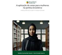 A aplicação de cotas para mulheres na política brasileira: Análise jurídica da inclusão nos espaços de poder