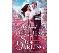 A Aposta da Duquesa: 2 (No Amor E NAS Corridas, Vale Tudo)