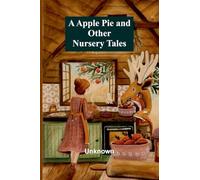 A Apple Pie and Other Nursery Tales