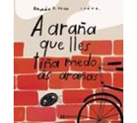 A Araña Que Lles Tiña Medo Ás Arañas