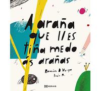 A araña que lles tiña medo ás arañas (INFANTIL E XUVENIL - PEQUENO MERLÍN - Albums)