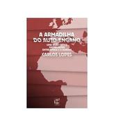 A ARMADILHA DO AUTO-ENGANO