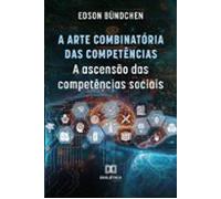 A Arte Combinatória Das Competências (ebook)