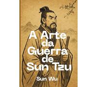 A Arte da Guerra de Sun Tzu