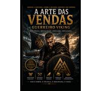 A ARTE DAS VENDAS: Sob a Ótica de um Guerreiro Viking