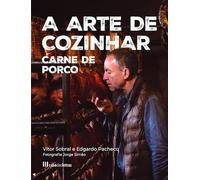 A Arte de Cozinhar Carne de Porco